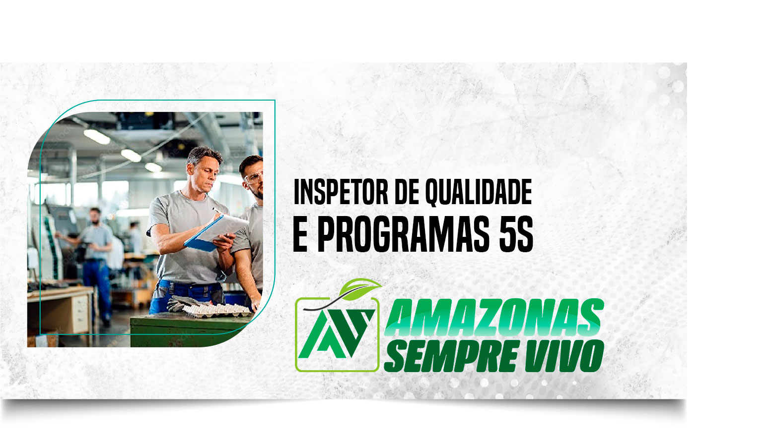 INSPETOR DE QUALIDADE E PROGRAMAS 5S